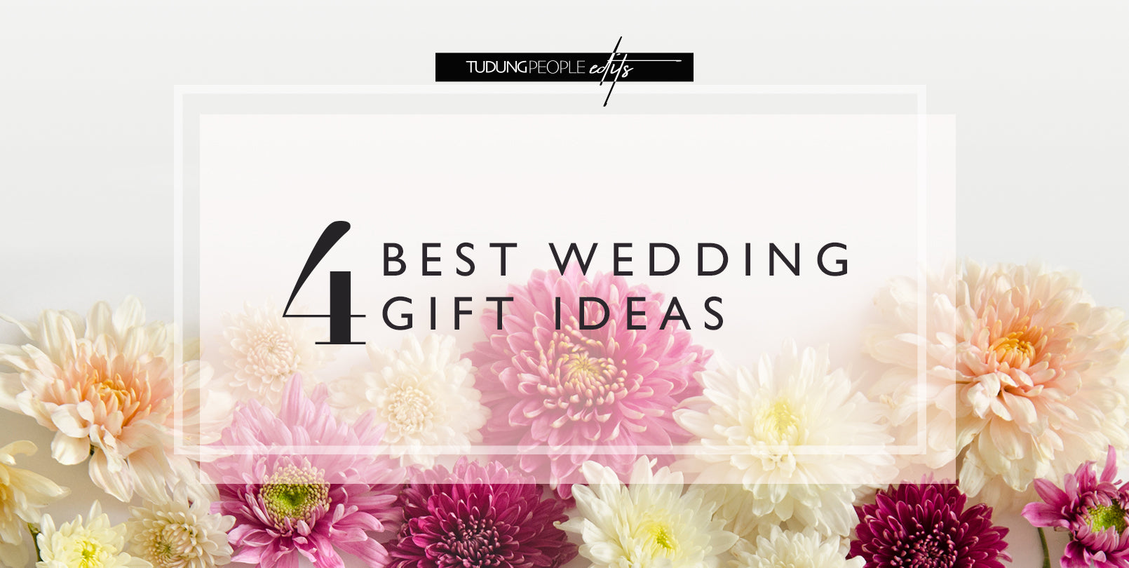 4-BEST-WEDDING-GIFT-IDEAS-1610-x-810-(web)