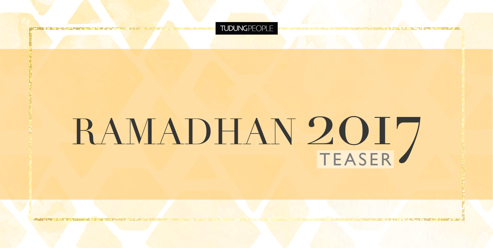 TudungPeople Ramadhan 2017 Teaser